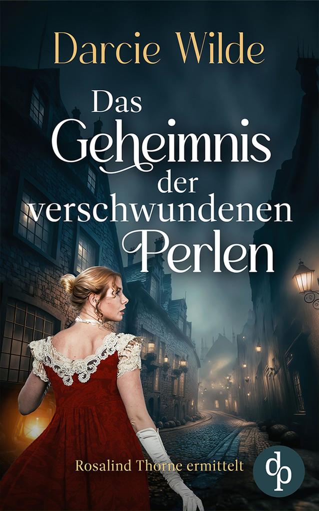 Produktbild: Das Geheimnis der verschwundenen Perlen | Darcie Wilde