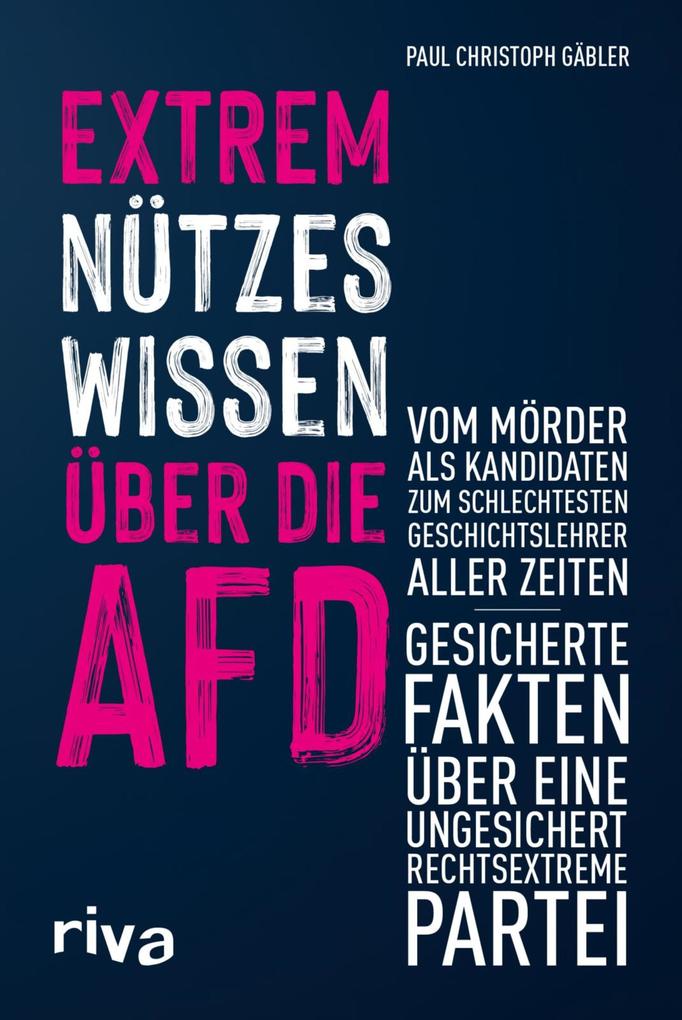 Produktbild: Extrem nützes Wissen über die AfD | Paul Christoph Gäbler