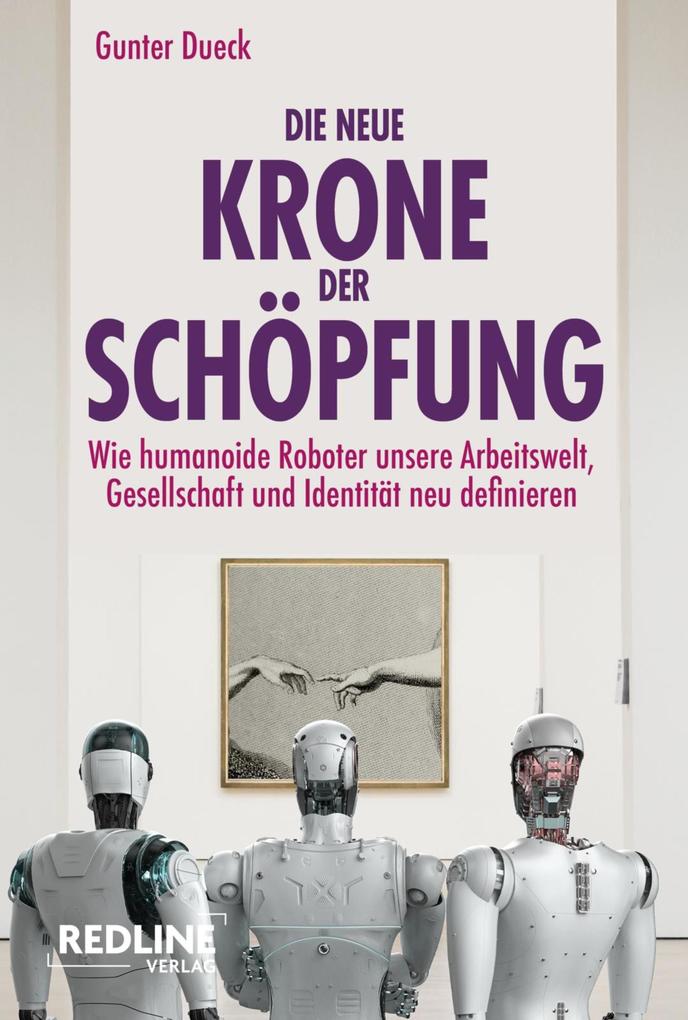 Produktbild: Die neue Krone der Schöpfung | Gunter Dueck