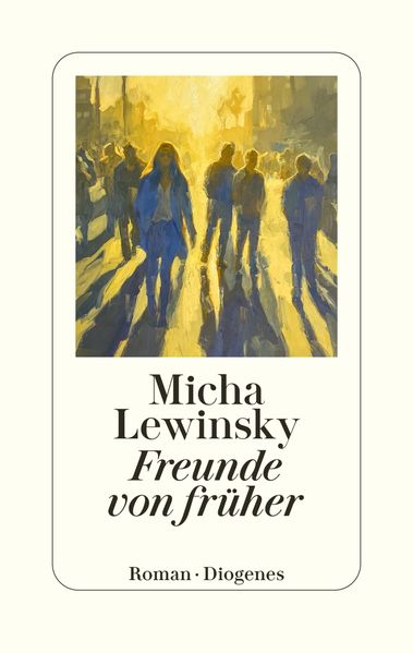 Produktbild: Freunde von früher | Micha Lewinsky