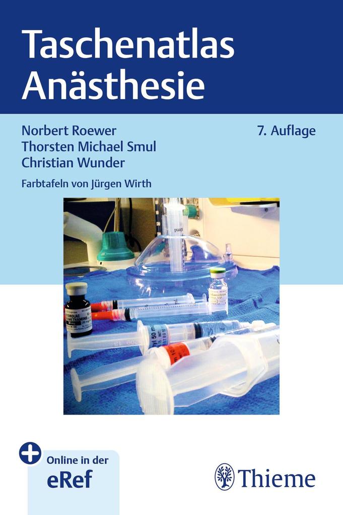 Produktbild: Taschenatlas Anästhesie | Christian Wunder, Norbert Roewer, Thorsten Smul