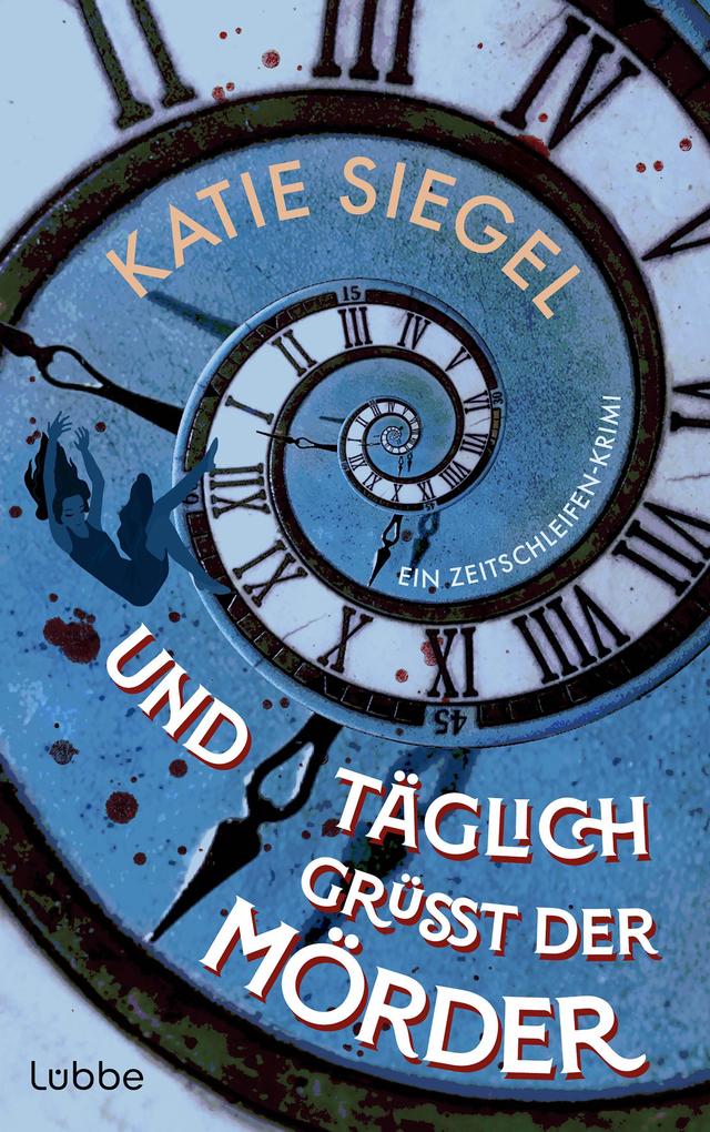 Produktbild: Und täglich grüßt der Mörder | Katie Siegel