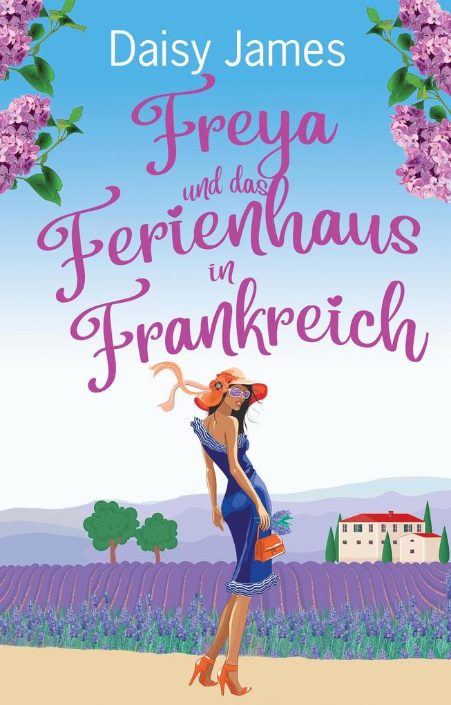 Produktbild: Freya und das Ferienhaus in Frankreich | Daisy James