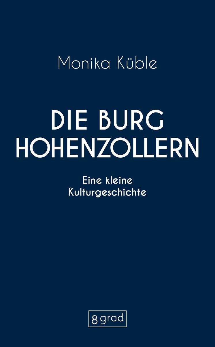 Produktbild: Die Burg Hohenzollern | Monika Küble