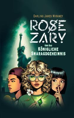 Produktbild: ROSE ZARY und das Königliche Smaragdgeheimnis | Darling James Miramey