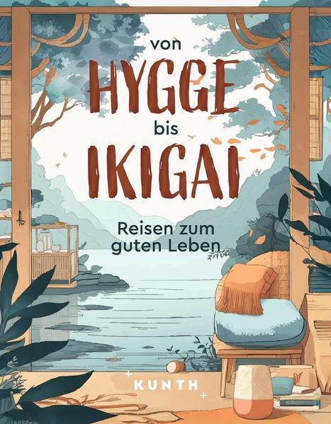 Produktbild: KUNTH Von Hygge bis Ikigai | Katinka Holupirek, Susanne Lieb