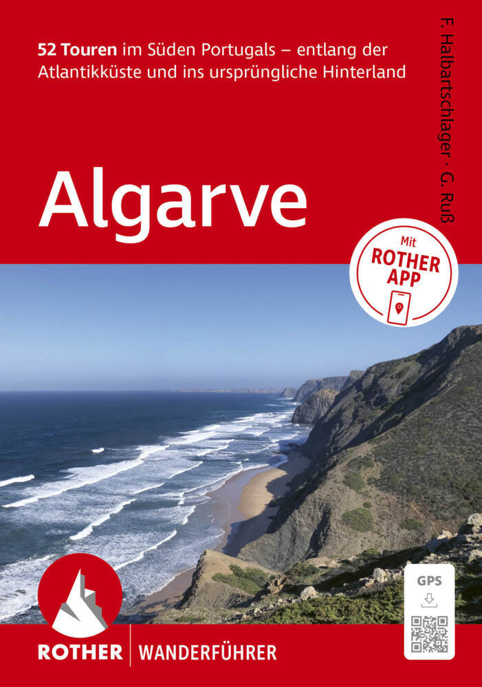 Produktbild: ROTHER Wanderführer Algarve. 52 Touren im Süden Portugals - entlang der Atlantikküste und ins ursprüngliche Hinterland | Franz Halbartschlager, Gerhard Ruß