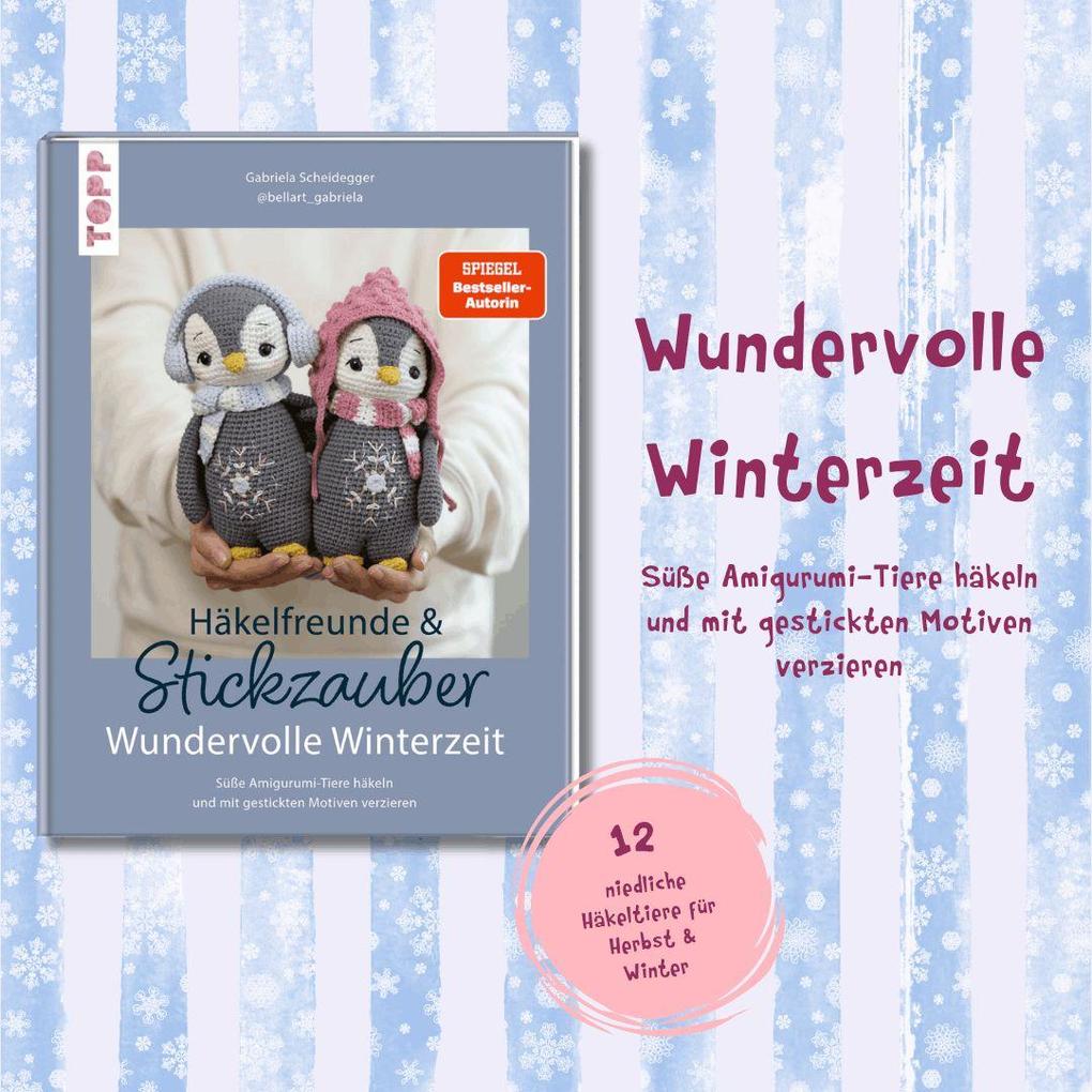 Weitere Ansicht: Häkelfreunde & Stickzauber - Wundervolle Winterzeit | Gabriela Scheidegger