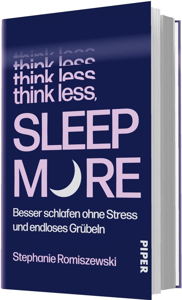 Weitere Ansicht: Think Less, Sleep More | Stephanie Romiszewski