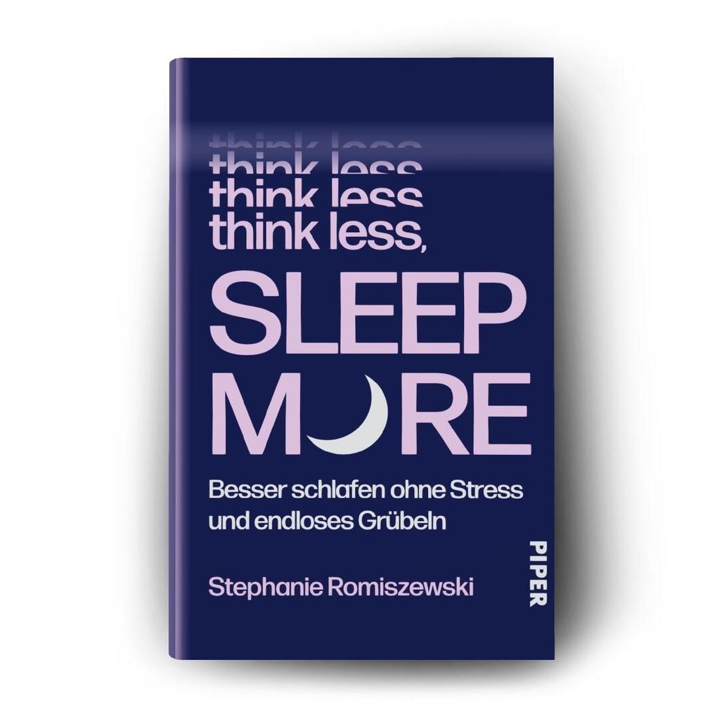 Weitere Ansicht: Think Less, Sleep More | Stephanie Romiszewski