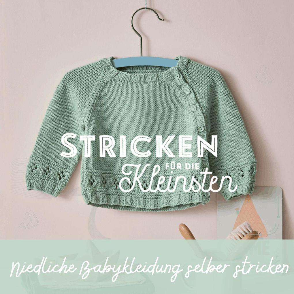 Weitere Ansicht: Stricken für die Kleinsten | Frédérique Alexandre