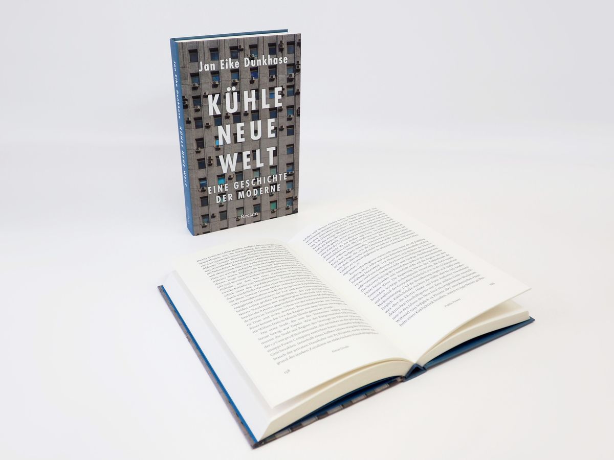 Weitere Ansicht: Kühle neue Welt. Eine Geschichte der Moderne | Jan Eike Dunkhase