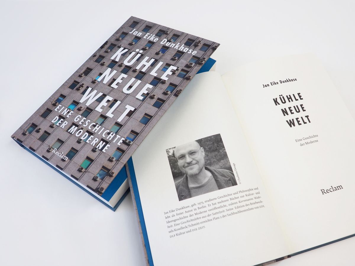 Weitere Ansicht: Kühle neue Welt. Eine Geschichte der Moderne | Jan Eike Dunkhase