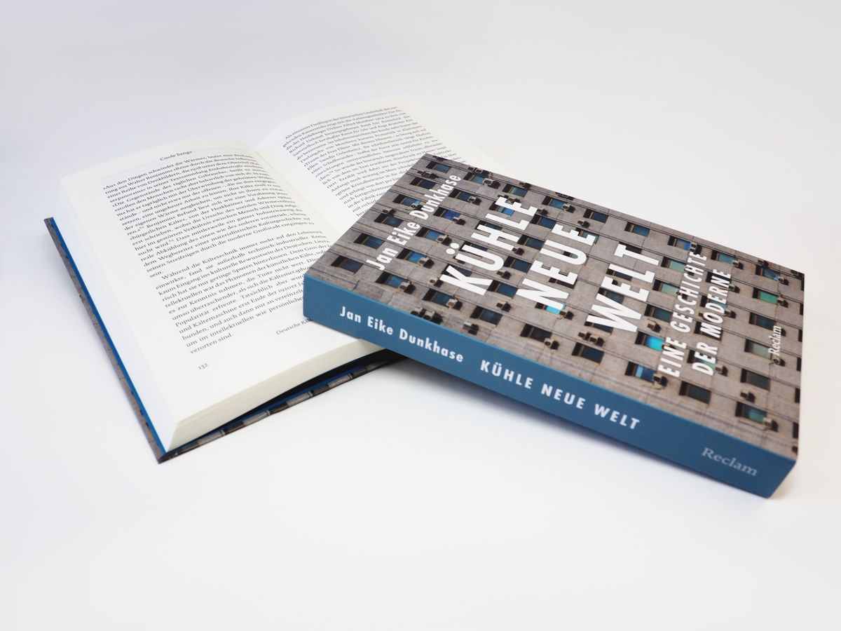 Weitere Ansicht: Kühle neue Welt. Eine Geschichte der Moderne | Jan Eike Dunkhase