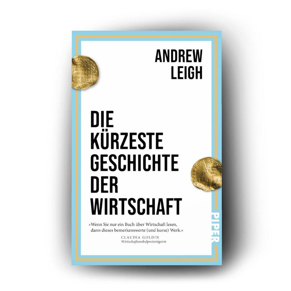 Weitere Ansicht: Die kürzeste Geschichte der Wirtschaft | Andrew Leigh