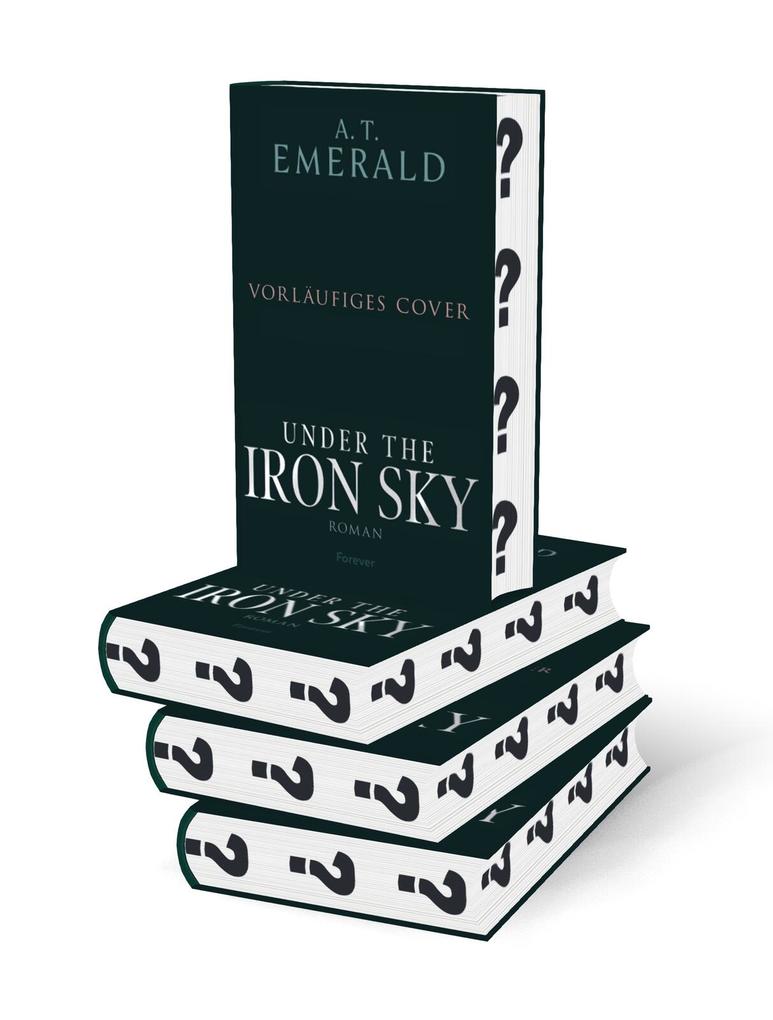 Weitere Ansicht: Under the Iron Sky | A. T. Emerald