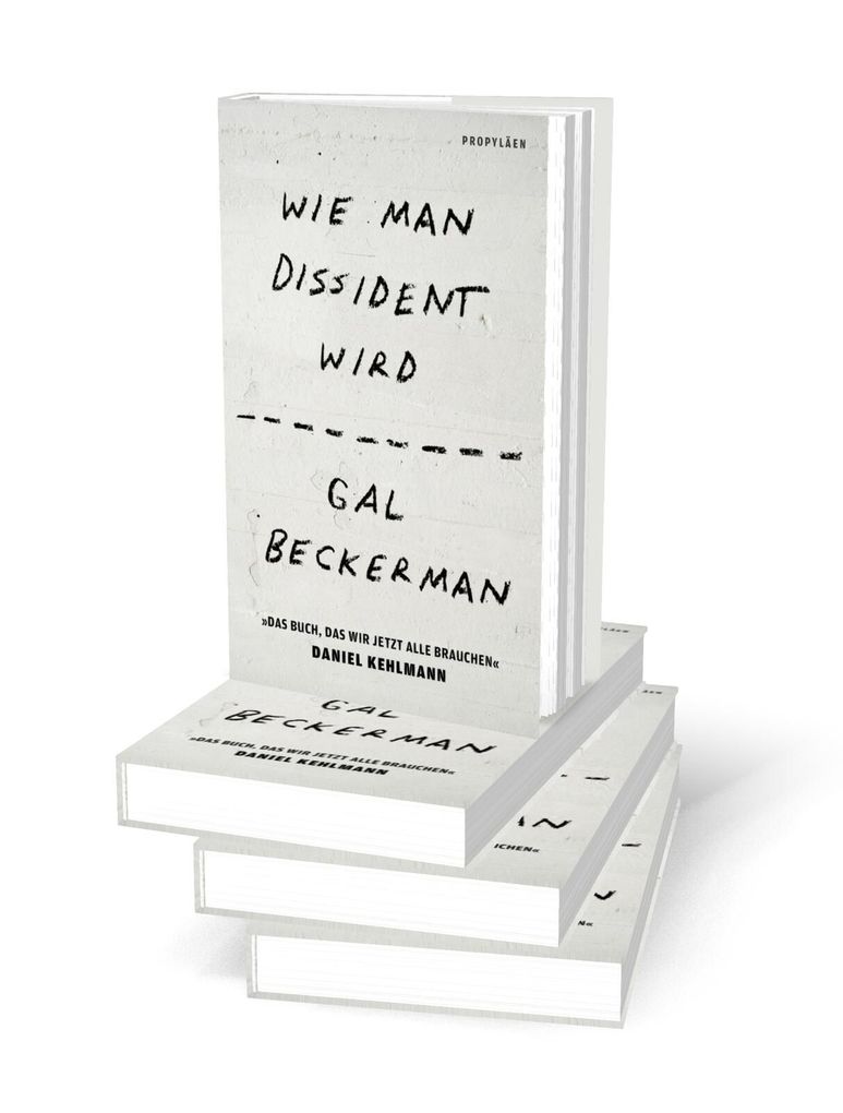Weitere Ansicht: Wie man Dissident wird | Gal Beckerman
