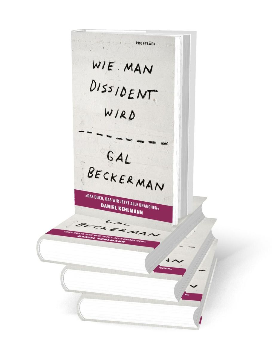 Weitere Ansicht: Wie man Dissident wird | Gal Beckerman