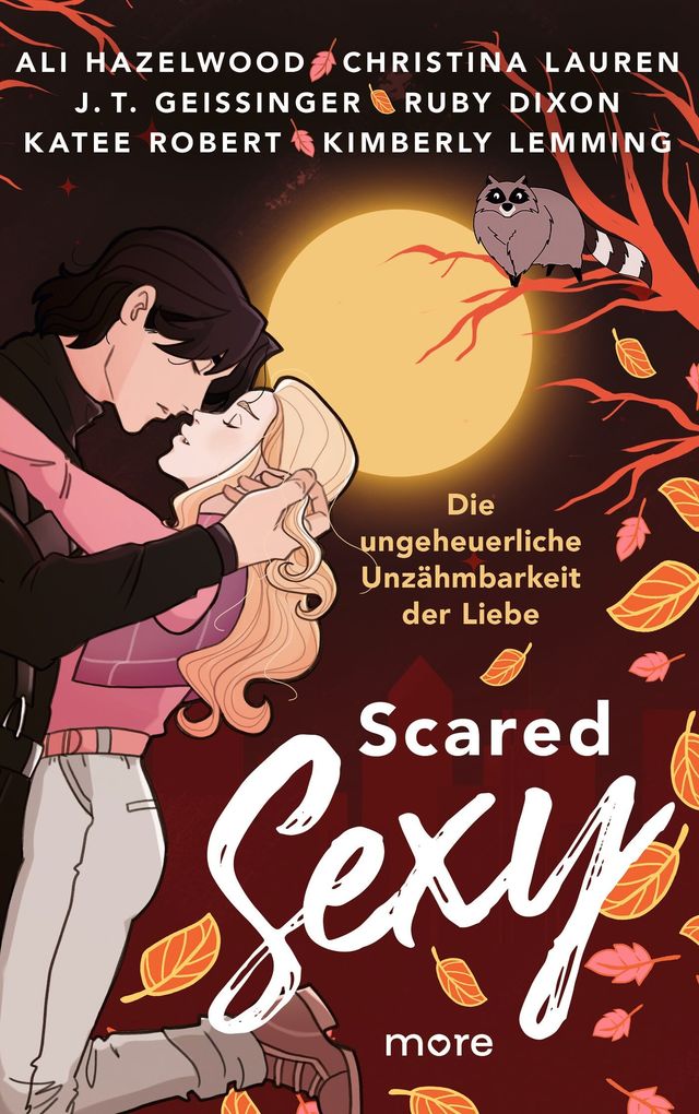 Weitere Ansicht: Scared Sexy - Die ungeheuerliche Unzähmbarkeit der Liebe | Ali Hazelwood, Christina Lauren, J. T. Geissinger, Ruby Dixon, Katee Robert