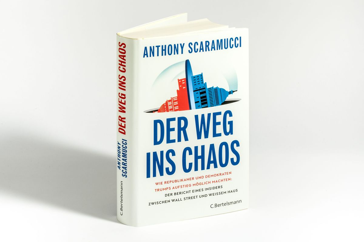 Weitere Ansicht: Der Weg ins Chaos | Anthony Scaramucci