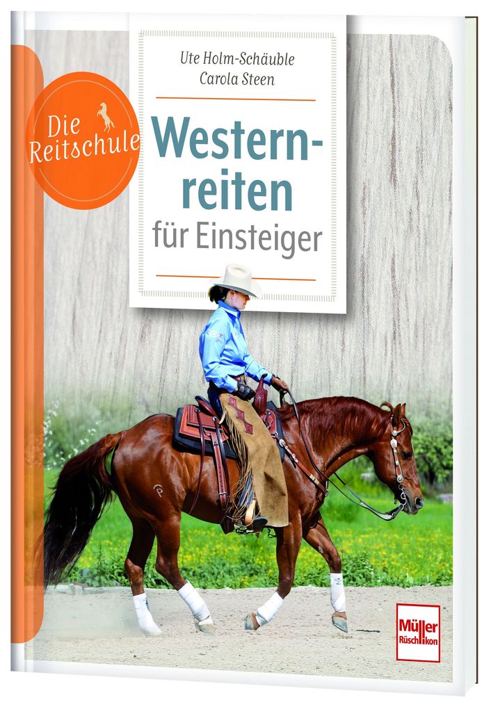 Weitere Ansicht: Westernreiten für Einsteiger | Ute Holm-Schäuble, Carola Steen