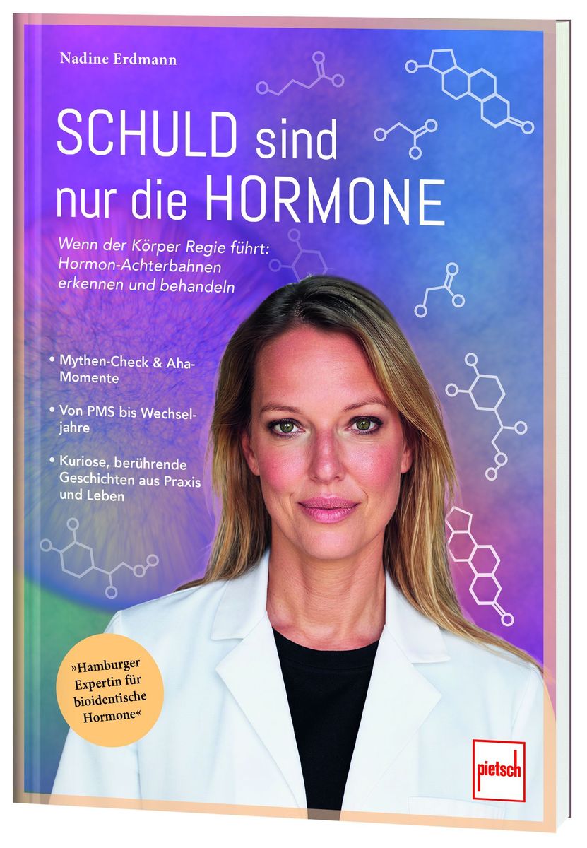 Weitere Ansicht: Schuld sind nur die Hormone | Nadine Erdmann