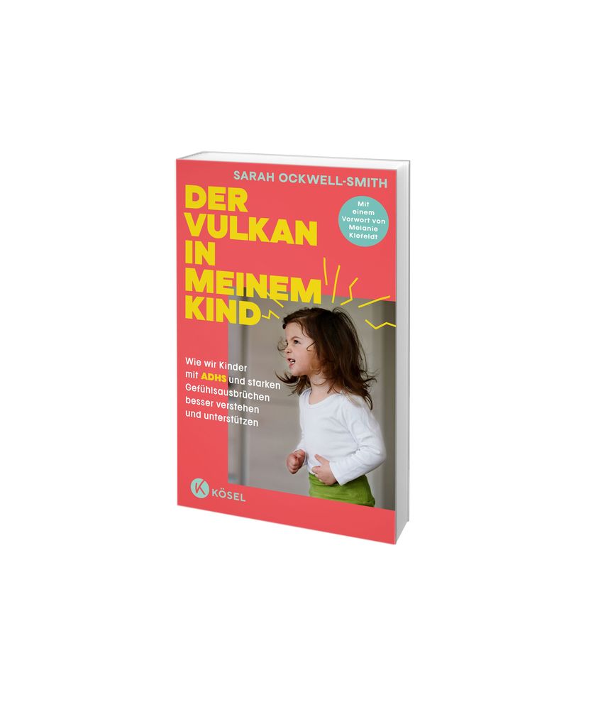 Weitere Ansicht: Der Vulkan in meinem Kind | Sarah Ockwell-Smith