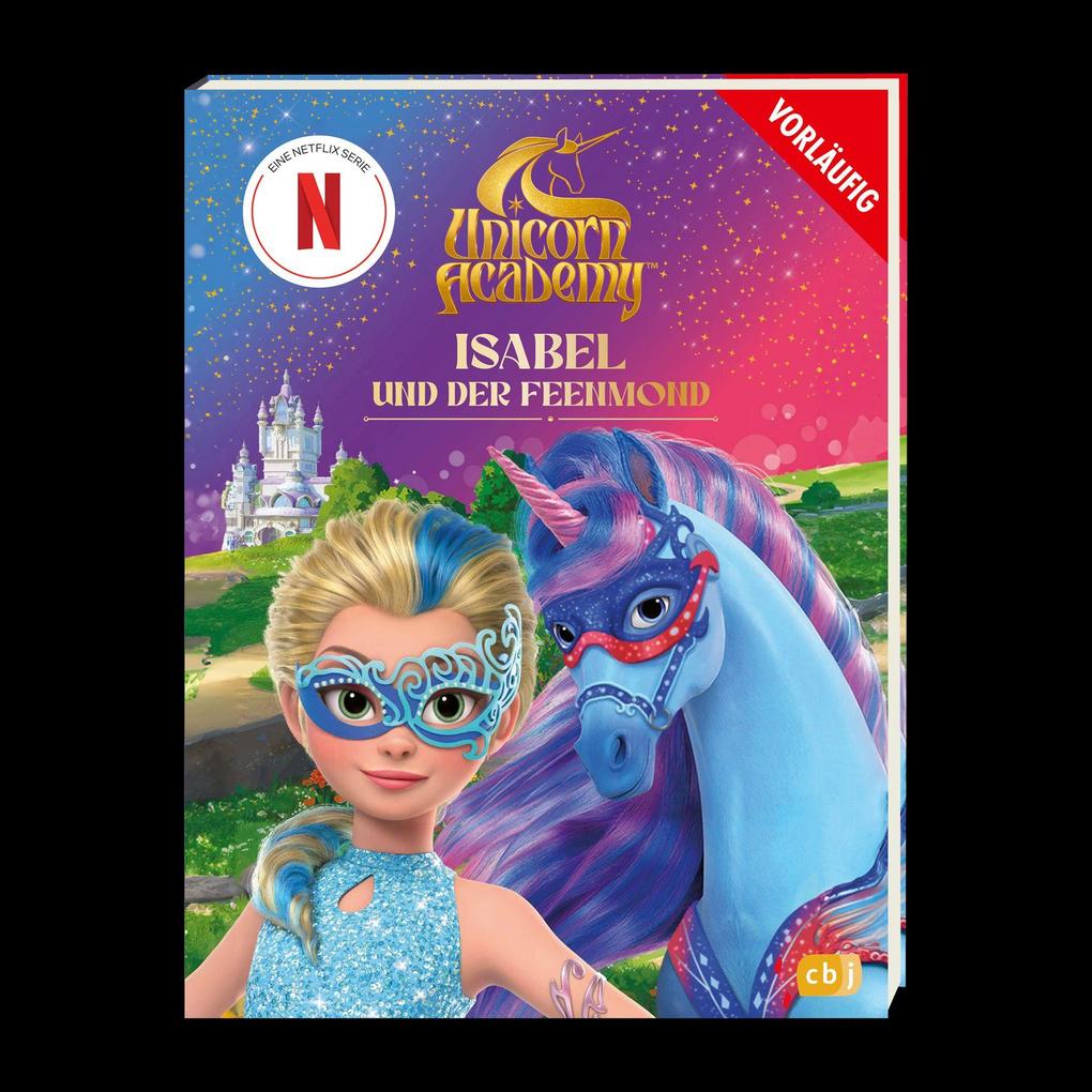 Weitere Ansicht: Unicorn Academy - Isabel und der Feenmond