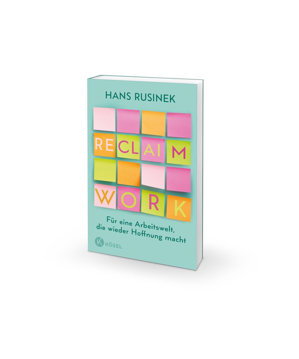 Weitere Ansicht: Reclaim Work | Hans Rusinek