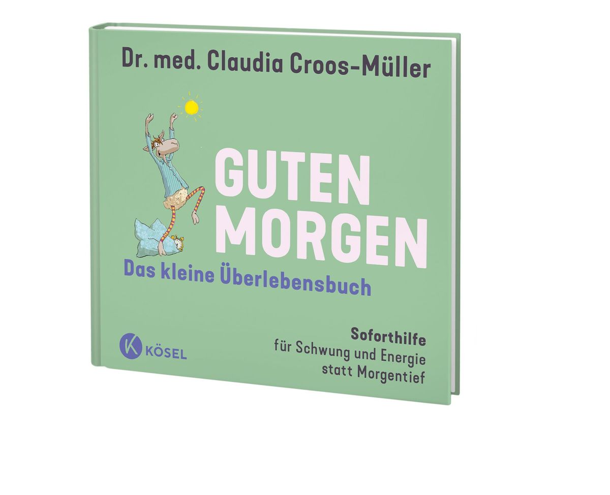 Weitere Ansicht: Guten Morgen - Das kleine Überlebensbuch | Claudia Croos-Müller