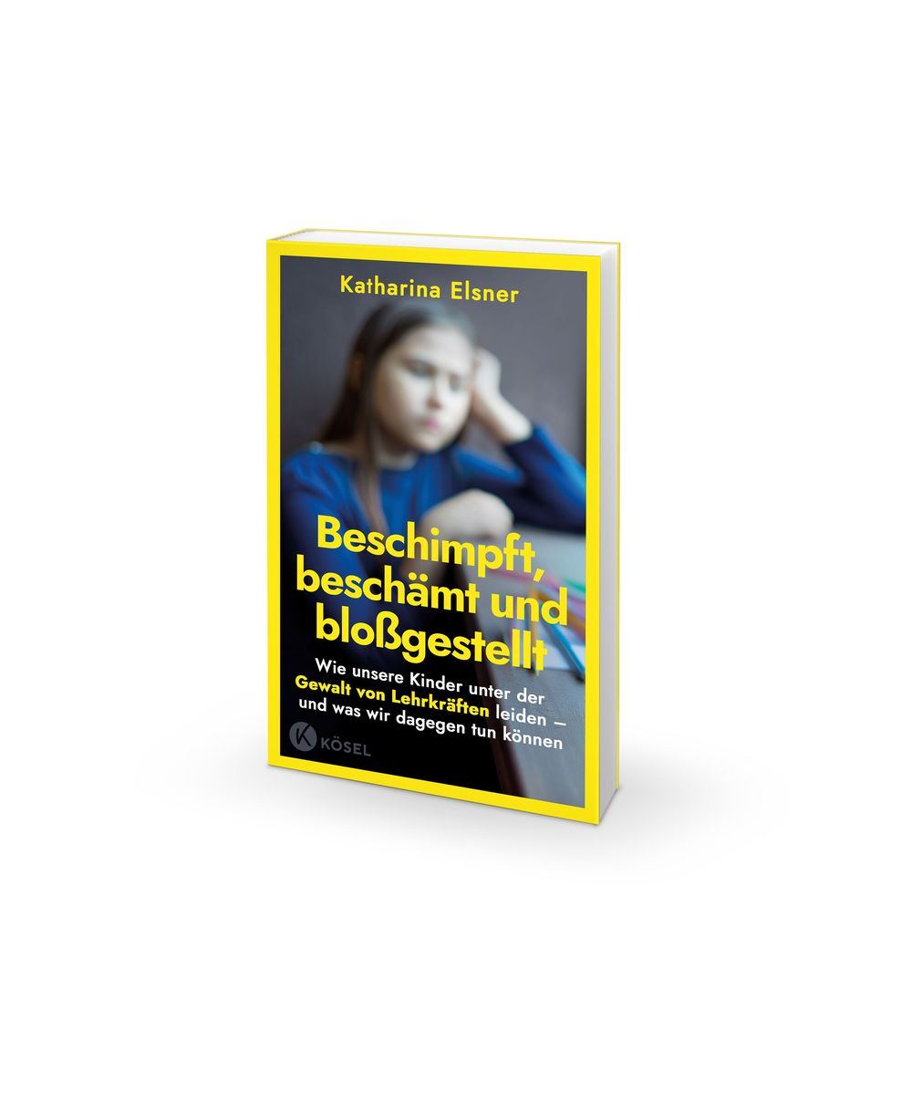 Weitere Ansicht: Beschimpft, beschämt und bloßgestellt | Katharina Elsner