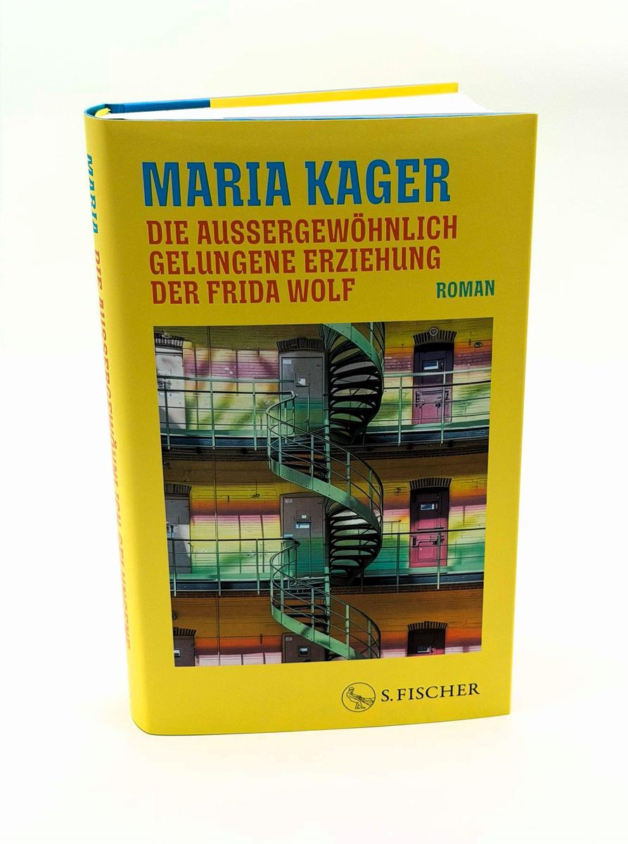 Weitere Ansicht: Die außergewöhnlich gelungene Erziehung der Frida Wolf | Maria Kager