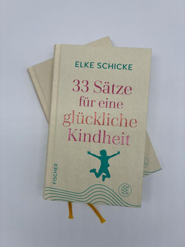 Weitere Ansicht: 33 Sätze für eine glückliche Kindheit | Elke Schicke