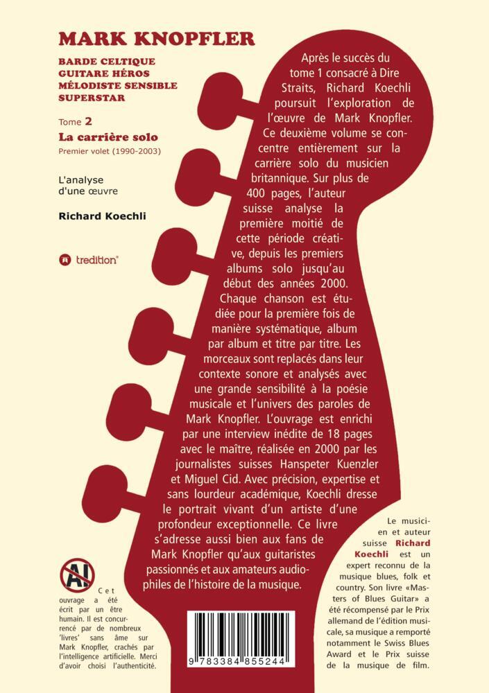 Weitere Ansicht: Mark Knopfler (tome 2, la carrière solo) - l'émouvant ouvrage de 420 pages, édition spéciale française | Richard Koechli
