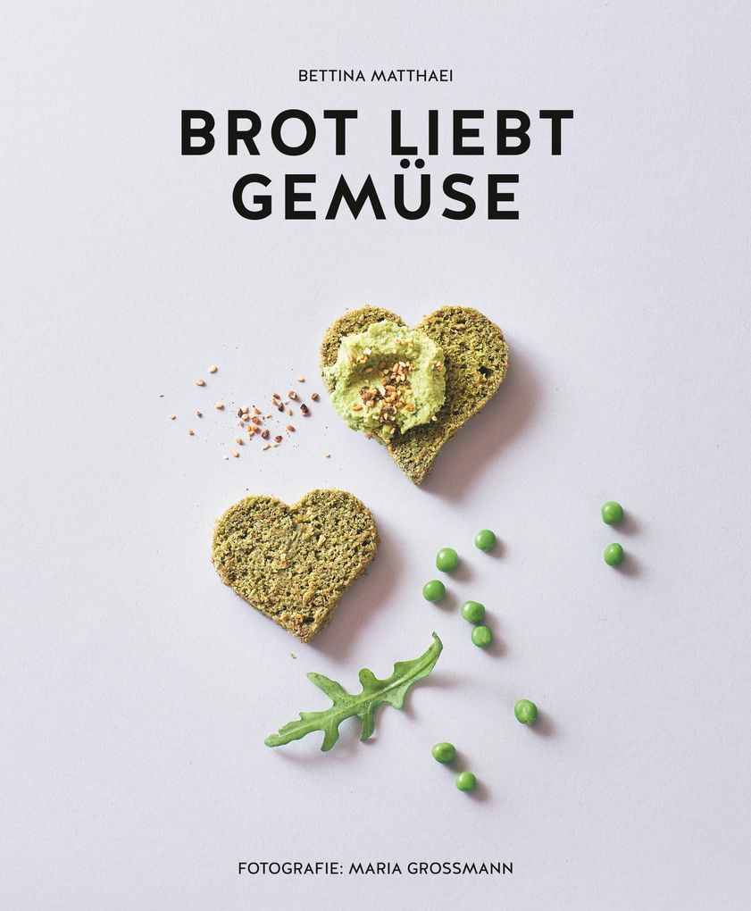 Weitere Ansicht: Brot liebt Gemüse | Bettina Matthaei