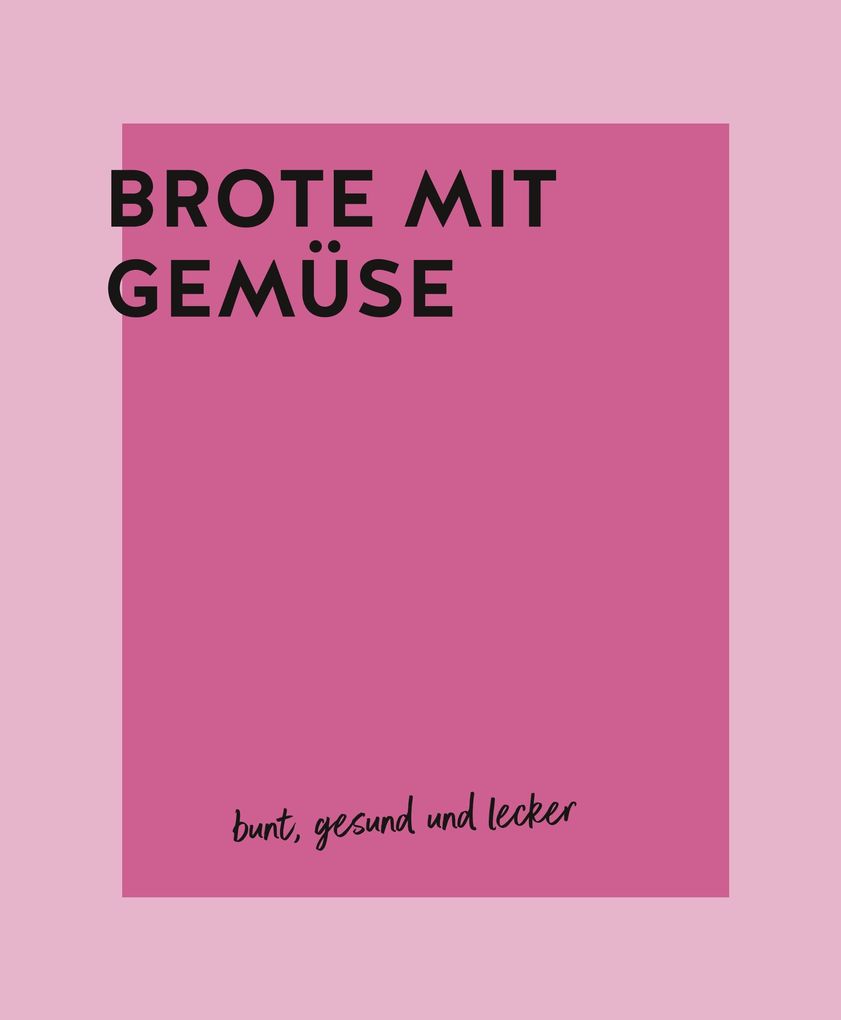 Weitere Ansicht: Brot liebt Gemüse | Bettina Matthaei