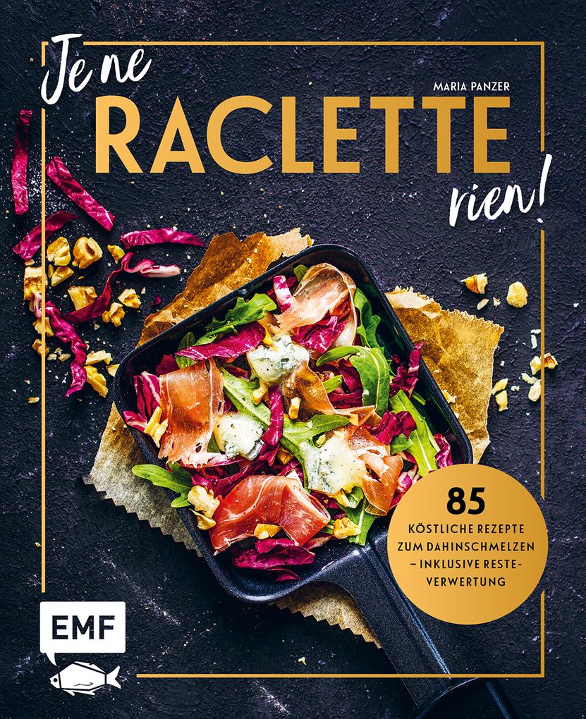 Weitere Ansicht: Je ne Raclette rien! | Maria Panzer