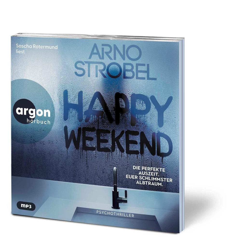 Weitere Ansicht: Happy Weekend - Die perfekte Auszeit. Euer schlimmster Albtraum. | Arno Strobel