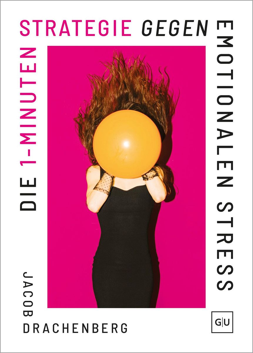 Weitere Ansicht: Die 1-Minuten-Strategie gegen emotionalen Stress | Jacob Drachenberg
