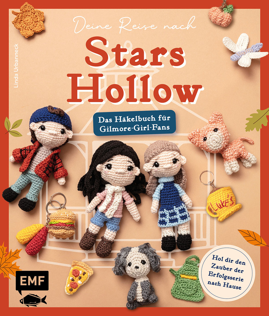 Weitere Ansicht: Deine Reise nach Stars Hollow | Das Häkelbuch für Gilmore-Girl-Fans | Linda Urbanneck