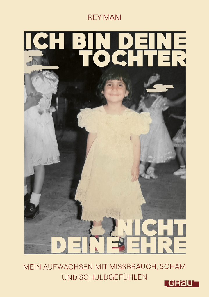 Weitere Ansicht: Ich bin deine Tochter, nicht deine Ehre | Rey Mani