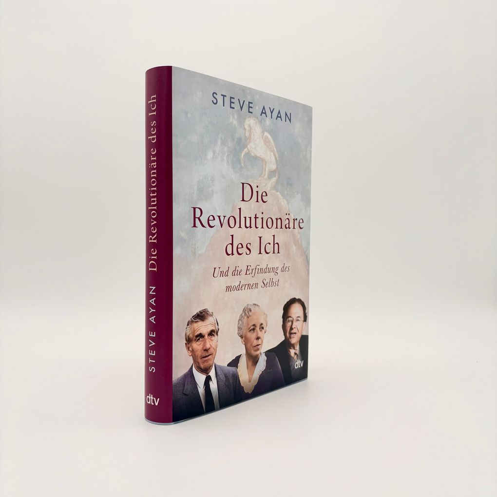Weitere Ansicht: Die Revolutionäre des Ich | Steve Ayan