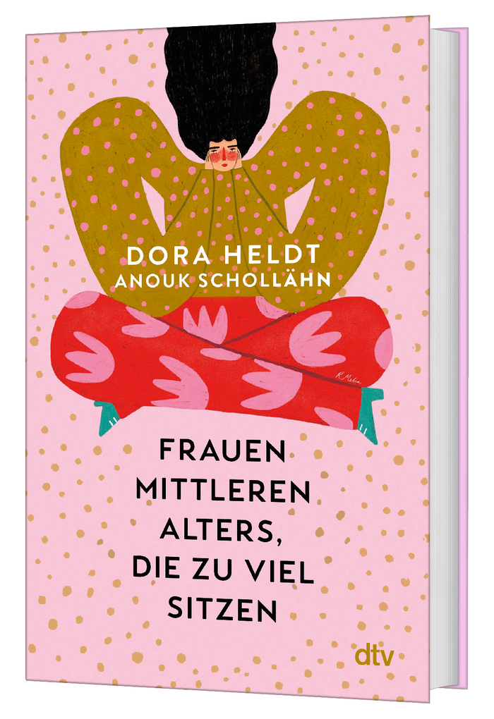 Weitere Ansicht: Frauen mittleren Alters, die zu viel sitzen | Dora Heldt, Anouk Schollähn