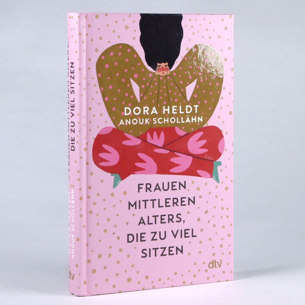 Weitere Ansicht: Frauen mittleren Alters, die zu viel sitzen | Dora Heldt, Anouk Schollähn