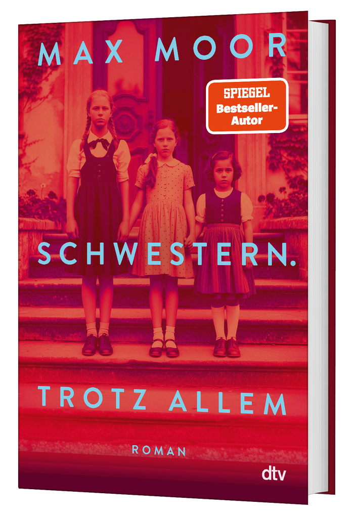 Weitere Ansicht: Schwestern. Trotz allem | Max Moor, Dieter Moor
