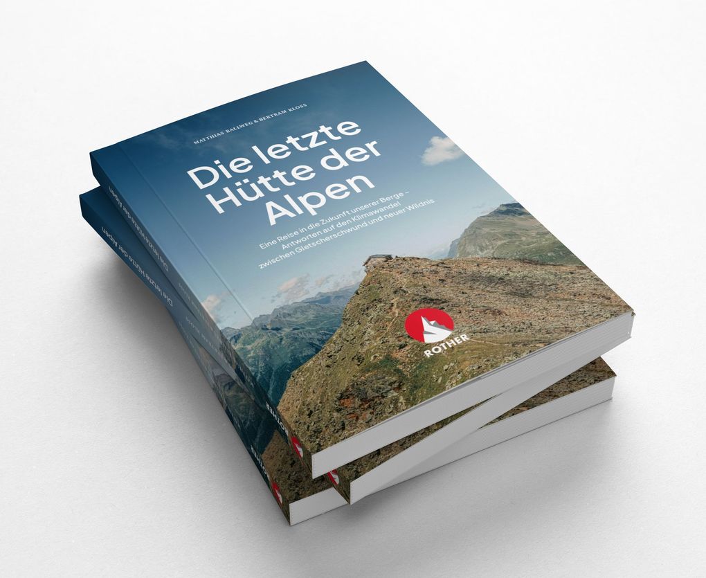 Weitere Ansicht: Die letzte Hütte der Alpen | Matthias Ballweg, Bertram Kloss