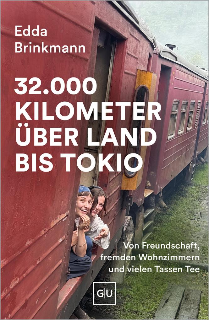 Produktbild: 32.000 Kilometer über Land bis Tokio | Edda Brinkmann