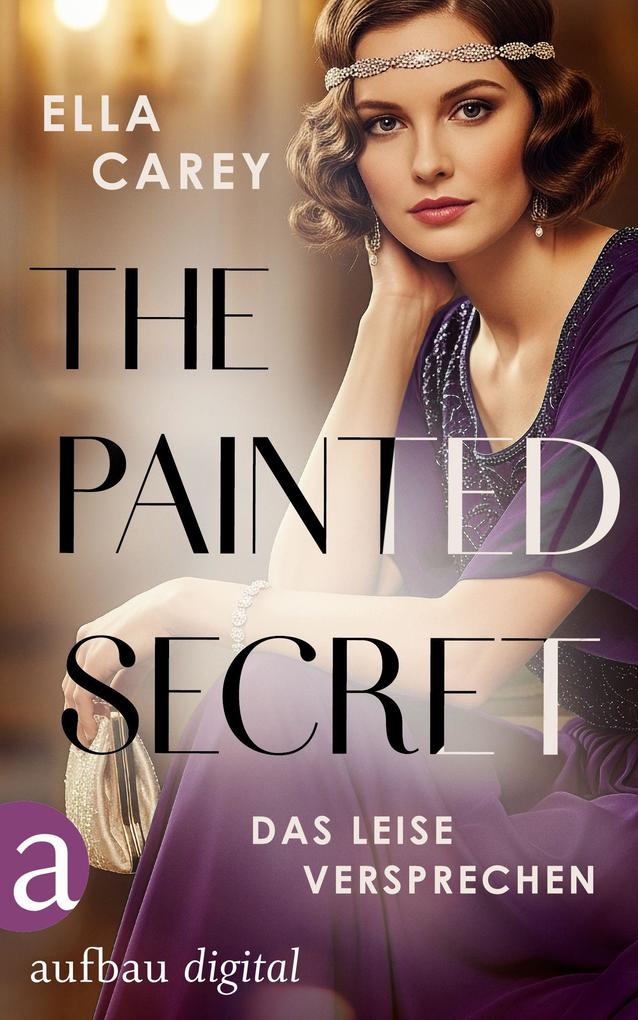 Produktbild: The Painted Secret - Das leise Versprechen | Ella Carey