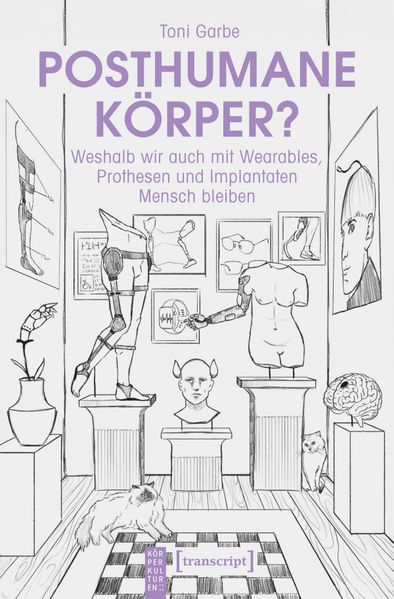 Produktbild: Posthumane Körper? | Toni Garbe