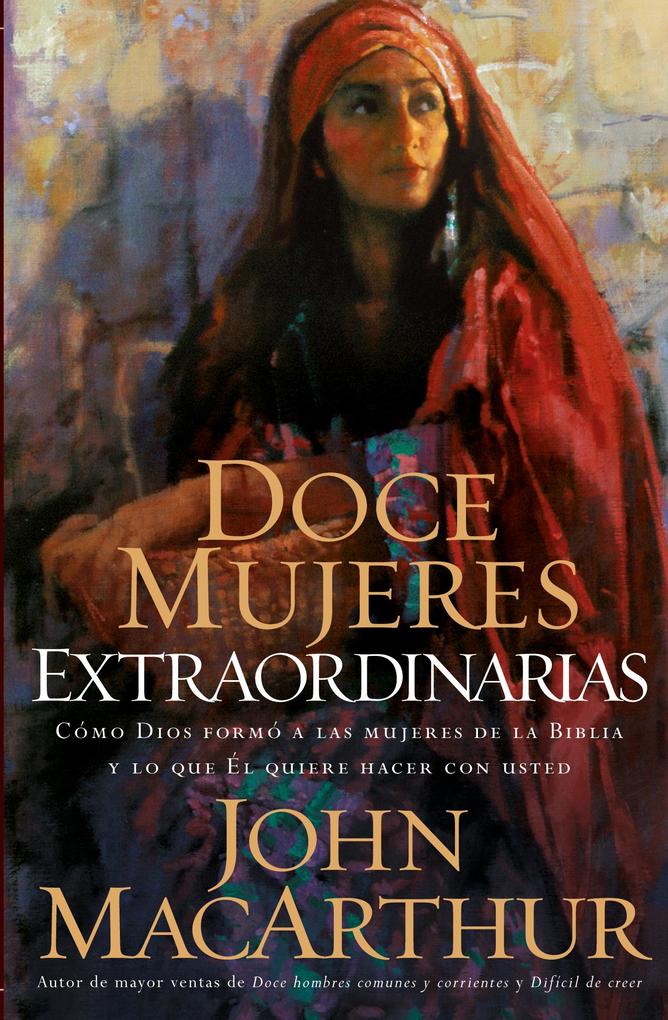 Produktbild: Doce mujeres extraordinarias | John Macarthur